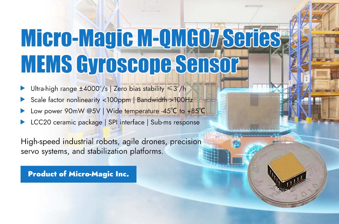 Micro-Magic M-QMG07 Series MEMS Gyroscope Sensor Breaks Through High-Speed Motion Control Technical Bottlenecks with Ultra-High Range